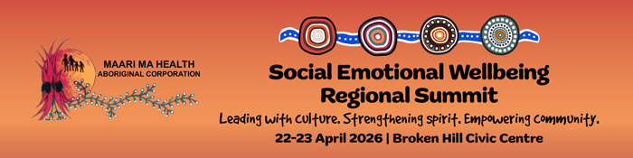 SOCIAL EMOTIONAL WELLBEING REGIONAL SUMMIT
