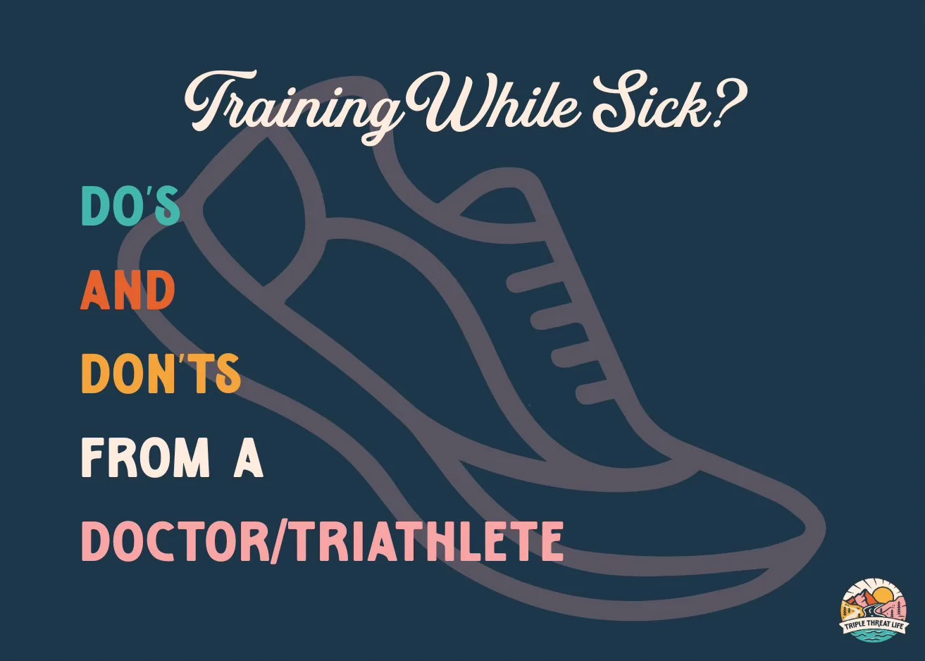 Training While Sick? Do’s and Dont’s From a Doctor/Triathlete
