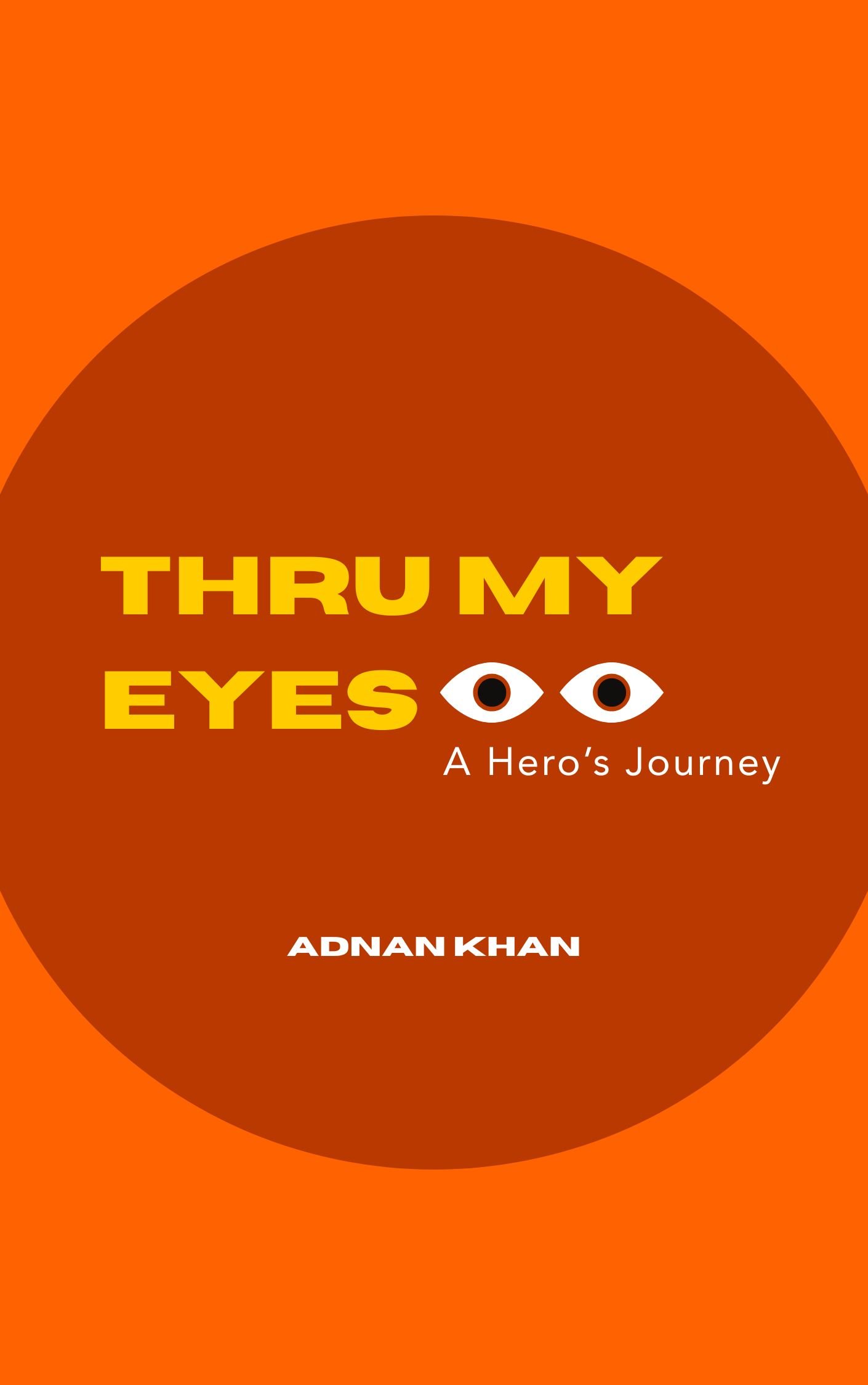 THRU MY EYES: A HERO'S JOURNEY [PRE-ORDER NOW]