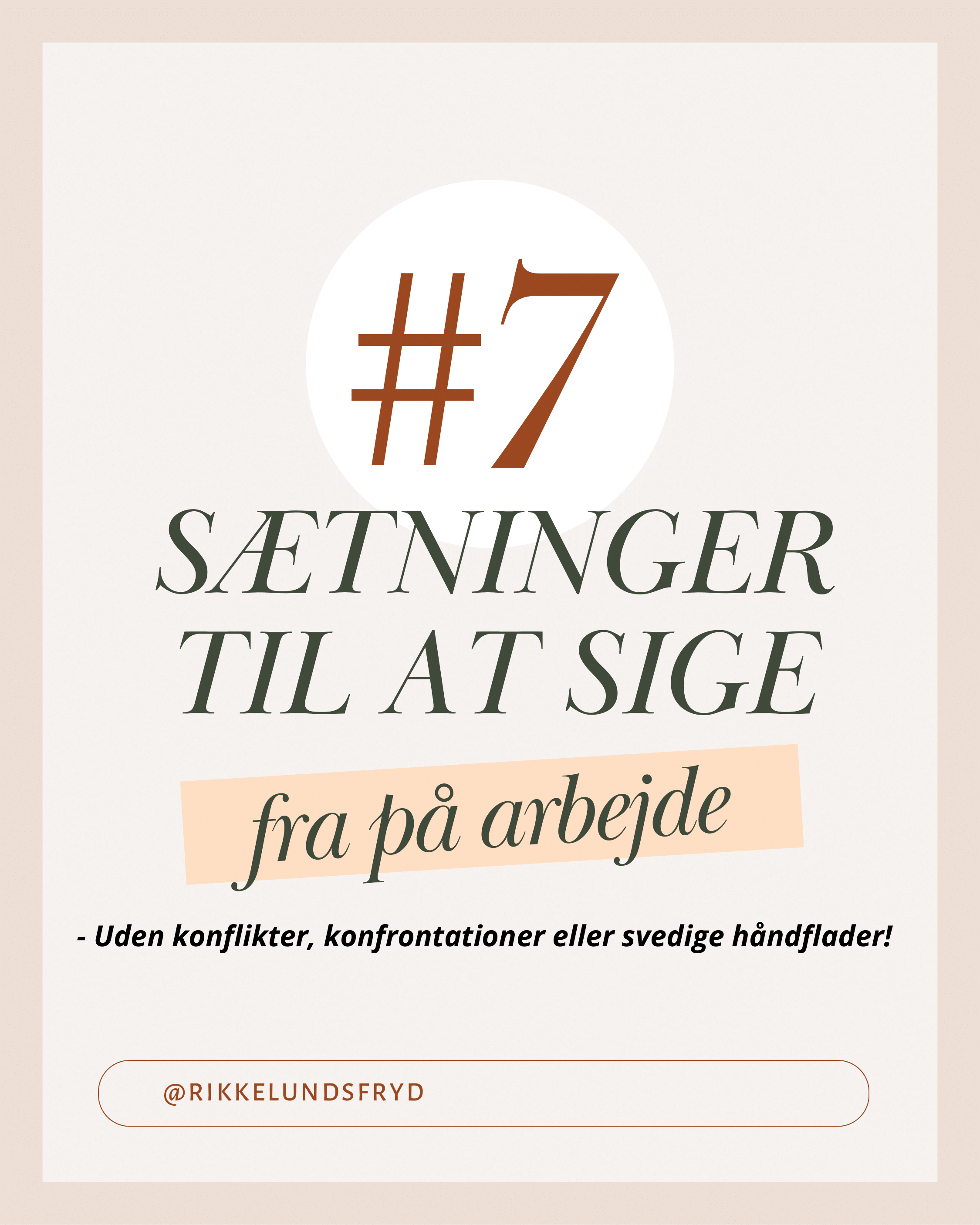 Plakat med tekst om sætninger til at sige fra på arbejde uden konflikter eller svedige håndflader, og med brugerhandle '@rikkelundsfryd'.