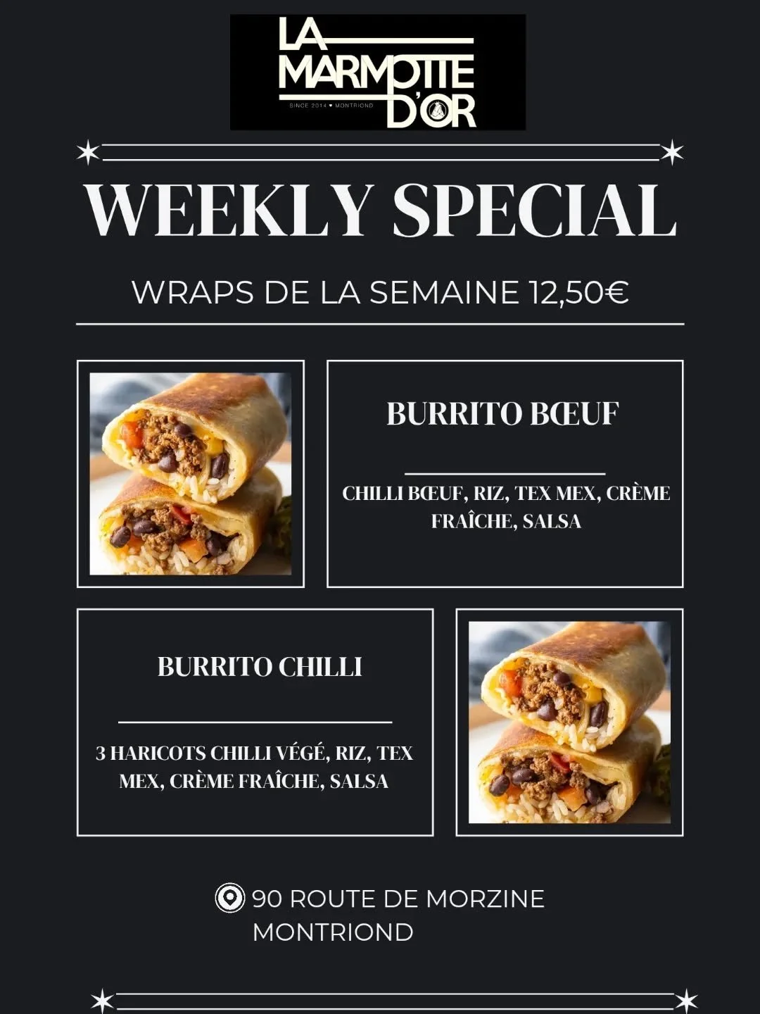 This week, we bring you some burritos as our wraps of the week beef chilli or 3 bean chilli for those who are looking for a veggie option so dont miss them before the week is over!

Cette semaine on fait des burrito pour les wraps de la semaine, chil