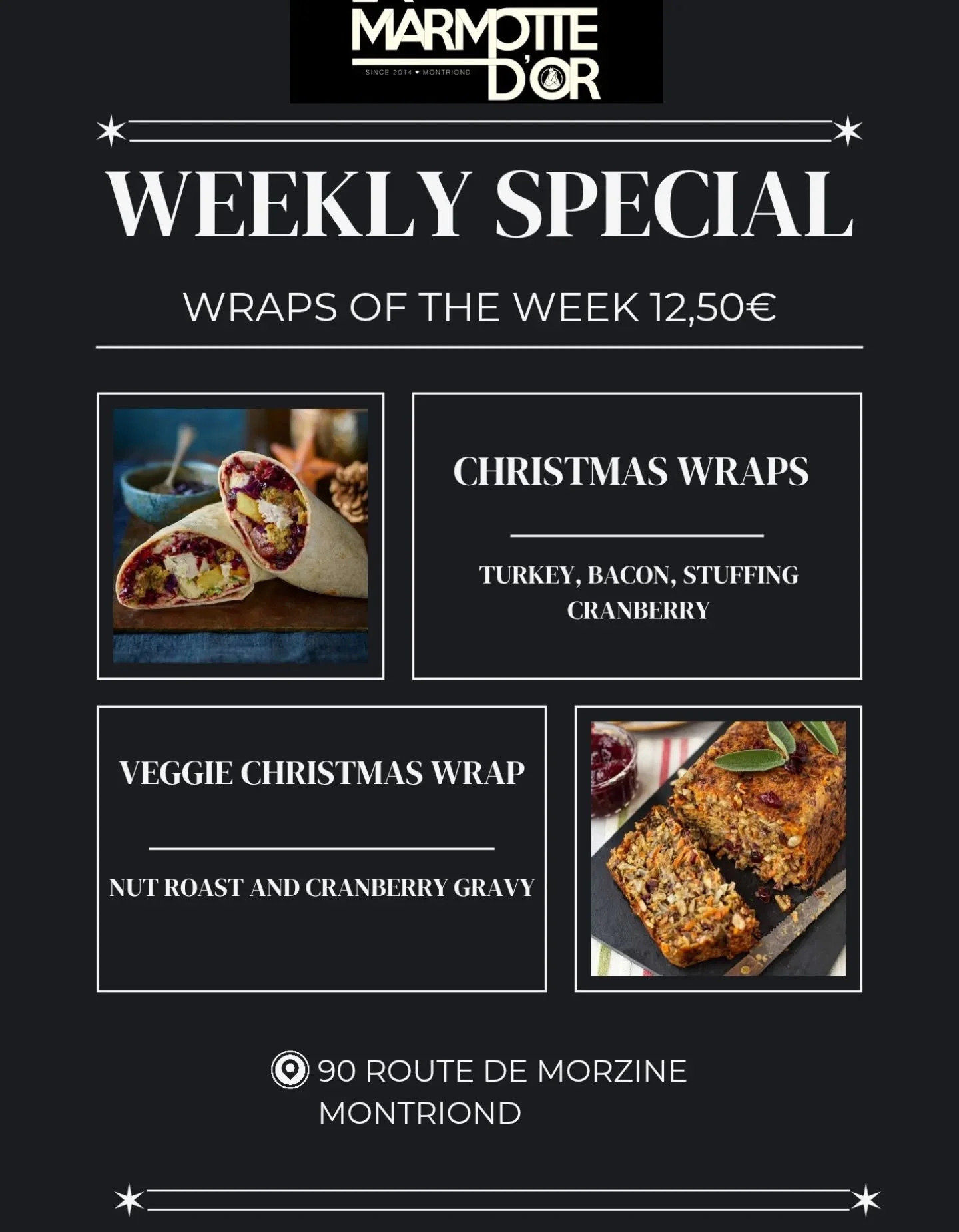Christmas is here, and with it our Christmas wraps, so come have some turkey, bacon, stuffing and cranberry or nut roast, and cranberry gravy cause once christmas is over these will be too!

No&euml;l arrive et nous avons des wraps speciaux pour vous