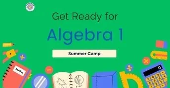Green poster advertising Algebra 1 summer camp with colorful school supplies illustrations.
