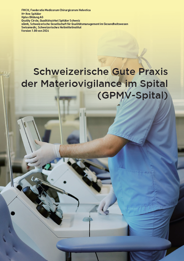 Swissmedic Publishes “Good Practice for Materiovigilance in Hospitals” (GPMV-Spital)
