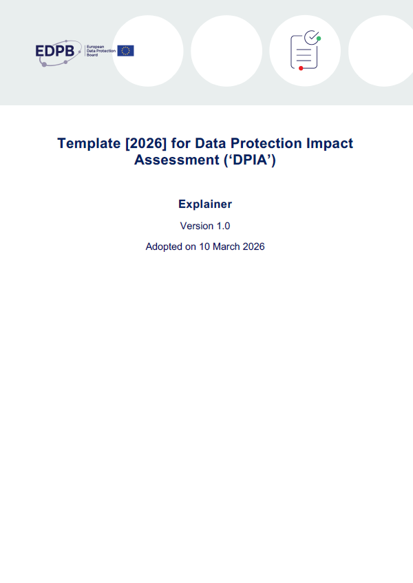 EDPB Releases New 2026 DPIA Template for Public Consultation