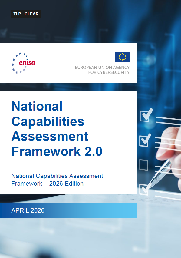 ENISA Publishes National Capabilities Assessment Framework (NCAF) 2.0 – 2026 Edition