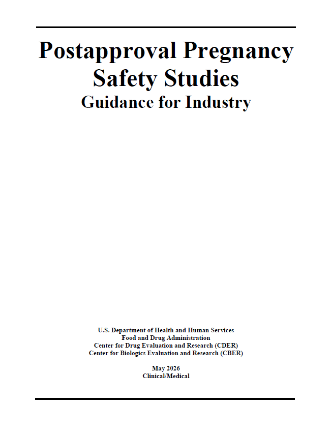 FDA Releases New Guidance on Postapproval Pregnancy Safety Studies for Drugs and Biologics