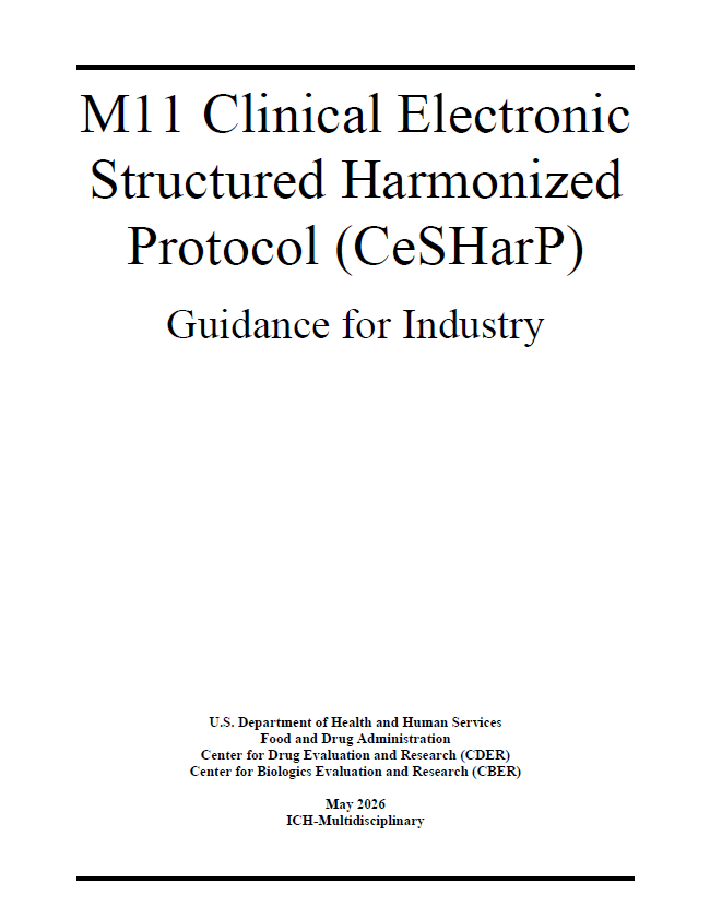 FDA Adopts ICH M11 CeSHarP Guidance: What Sponsors Need to Know About the Future of Clinical Trial Protocols
