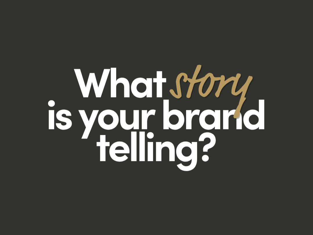 Is Your Brand Telling the Right Story?