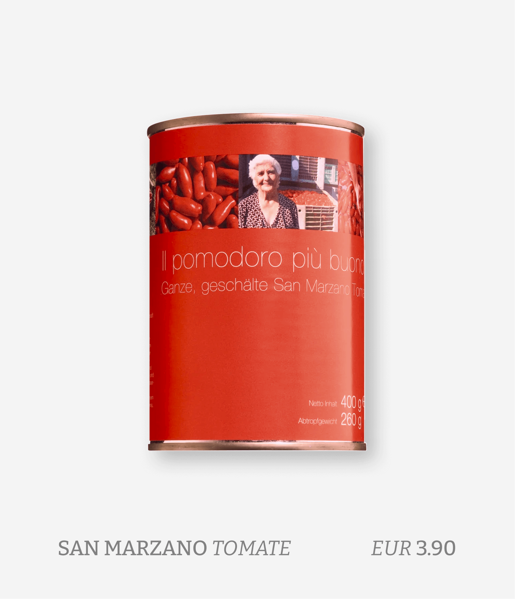A can of San Marzano whole peeled tomatoes with a red label featuring a photo of an elderly woman, Italian text, and weight information, placed on a gray background with a caption indicating the product name and price.