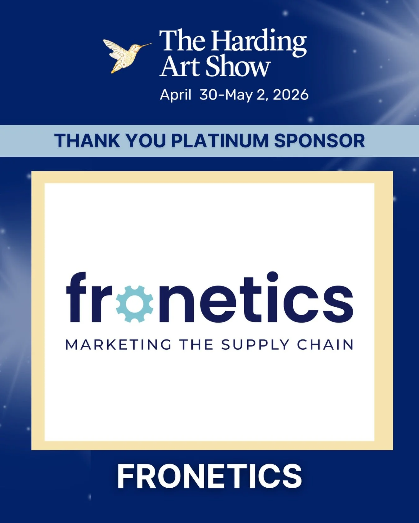 Thank you to our fourth Platinum Sponsor, Fronetics, for their support of the 2026 Harding Art Show.

Fronetics is a digital marketing agency with one focus: supply chain. Since 2011, they&rsquo;ve helped businesses across the industry grow through d