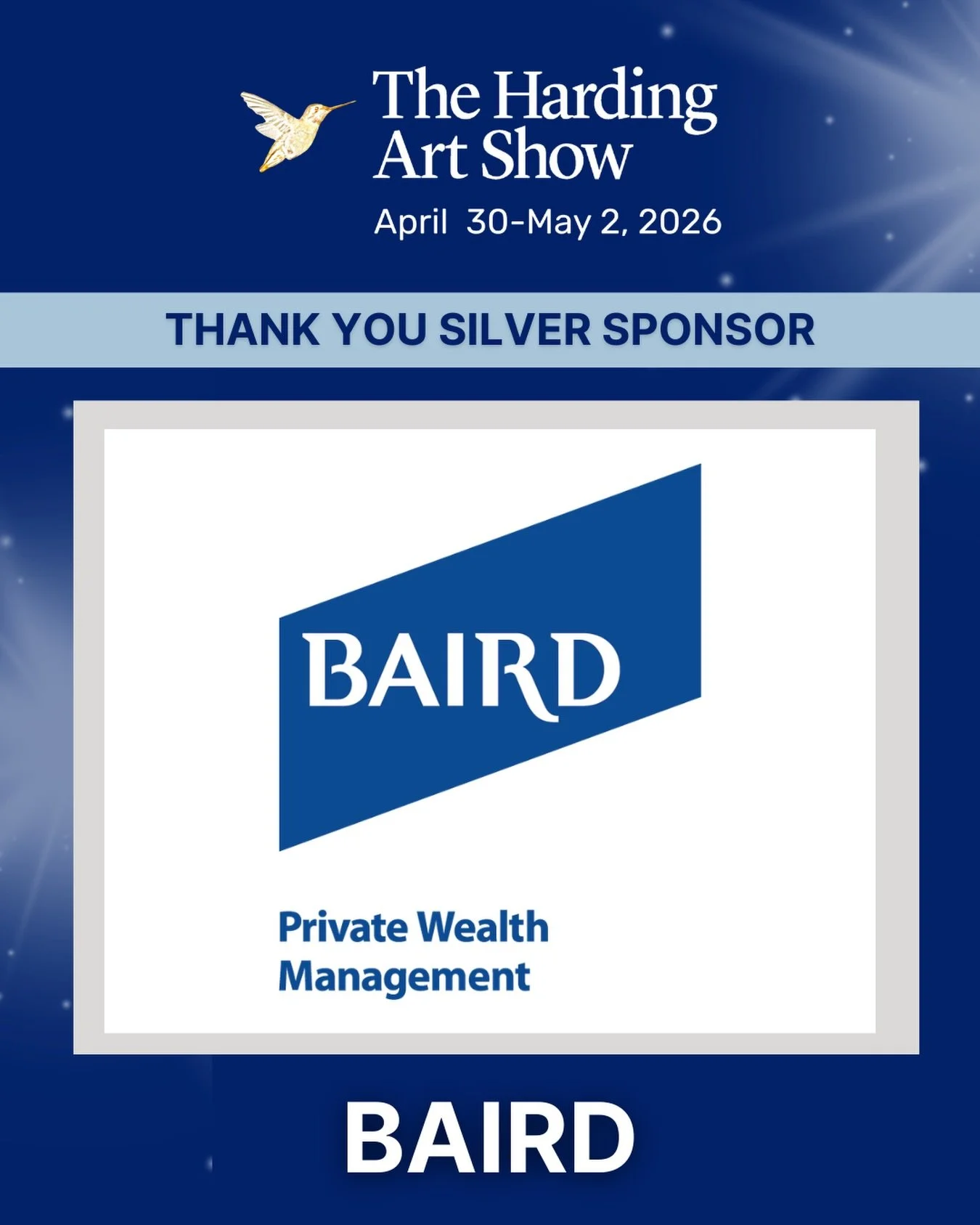The Harding Art Show would not be possible without the support of our sponsors. Thank you to Baird! We are so grateful for your Silver Level contribution to the 2026 show.