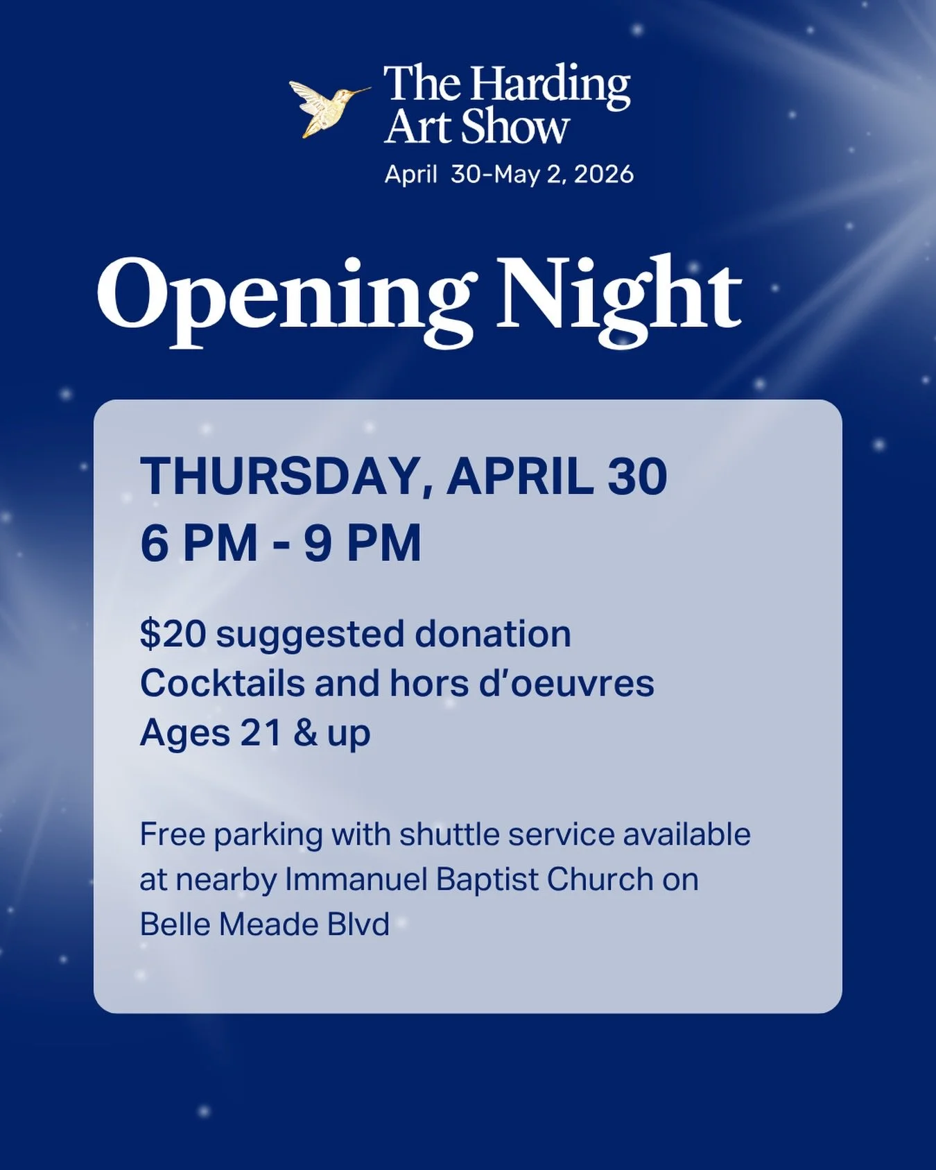 Opening night will feature cocktails and hors d&rsquo;oeuvres for ages 21 and up. A $20 donation is suggested. We are located at Harding Academy at 170 Windsor Dr, but free parking with shuttle service is available from nearby Immanuel Baptist Church