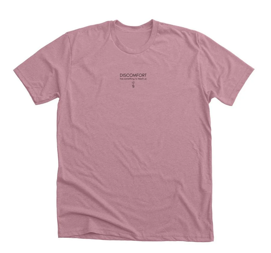 discomfort-has-something-teach-us-unisex-tee.jpg