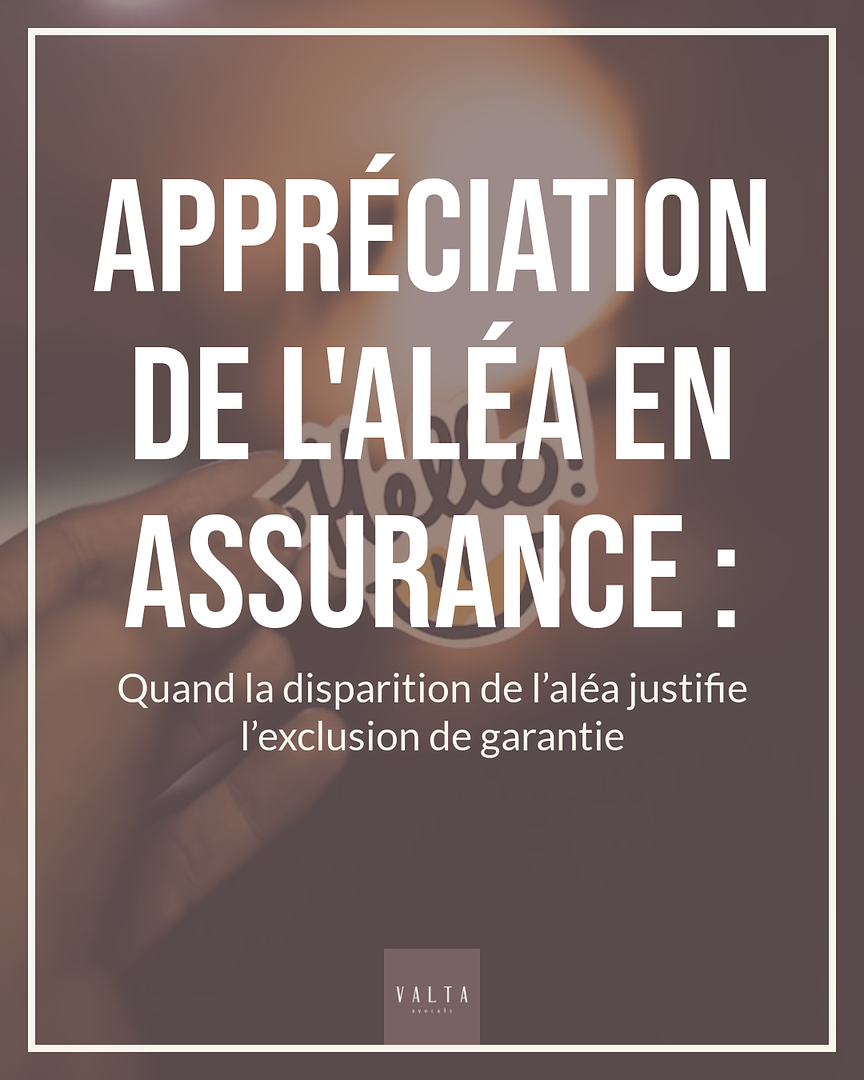 🔎 Quand la disparition de l’aléa justifie l’exclusion de garantie