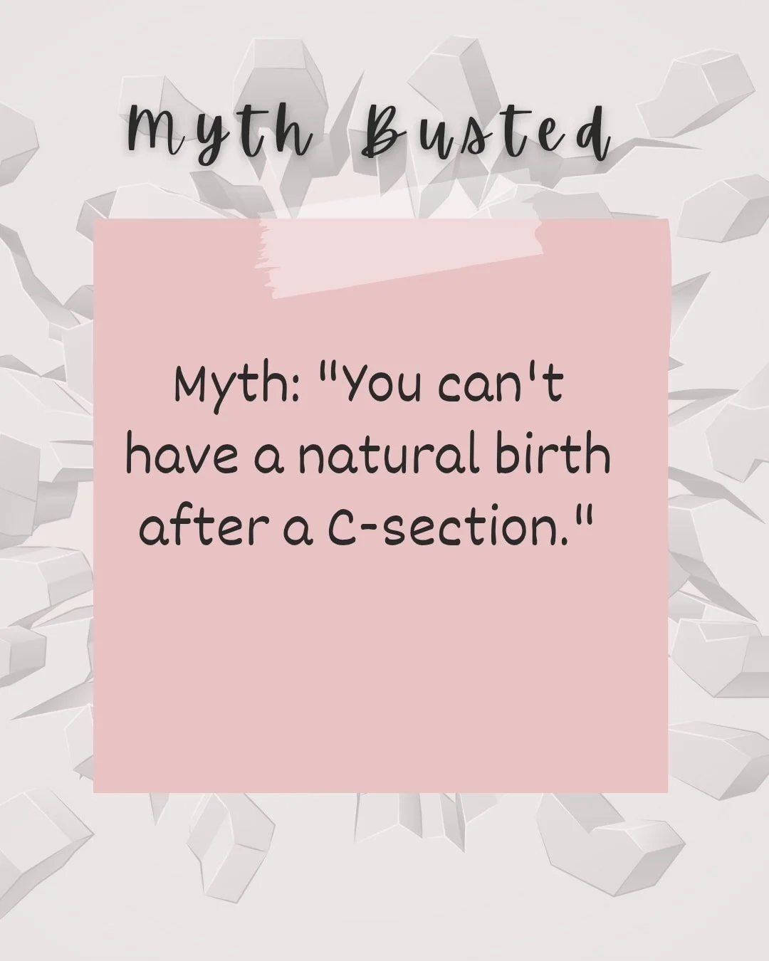 Bust a myth Monday's is back! 💥

This week's topic- You can't have a natural birth after a c-section.

False! Many women go on to have a successful VBAC. This myth is because you are at higher risk of having a uterine rupture.

But what if I was to 