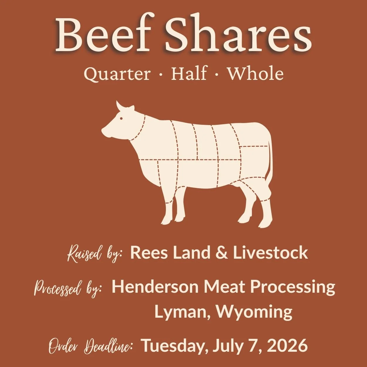Beef shares raised by Rees Land and Livestock, processed by Henderson Meat Processing in Lyman Wyoming, order deadline July 7 2026