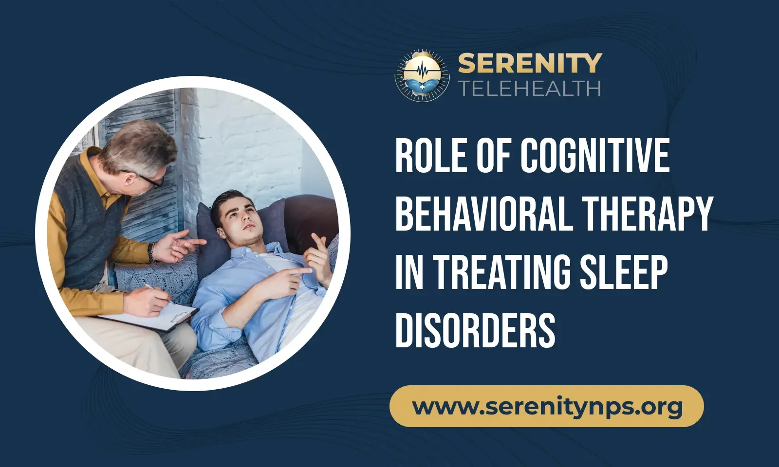 Role of Cognitive Behavioral Therapy in Treating Sleep Disorders