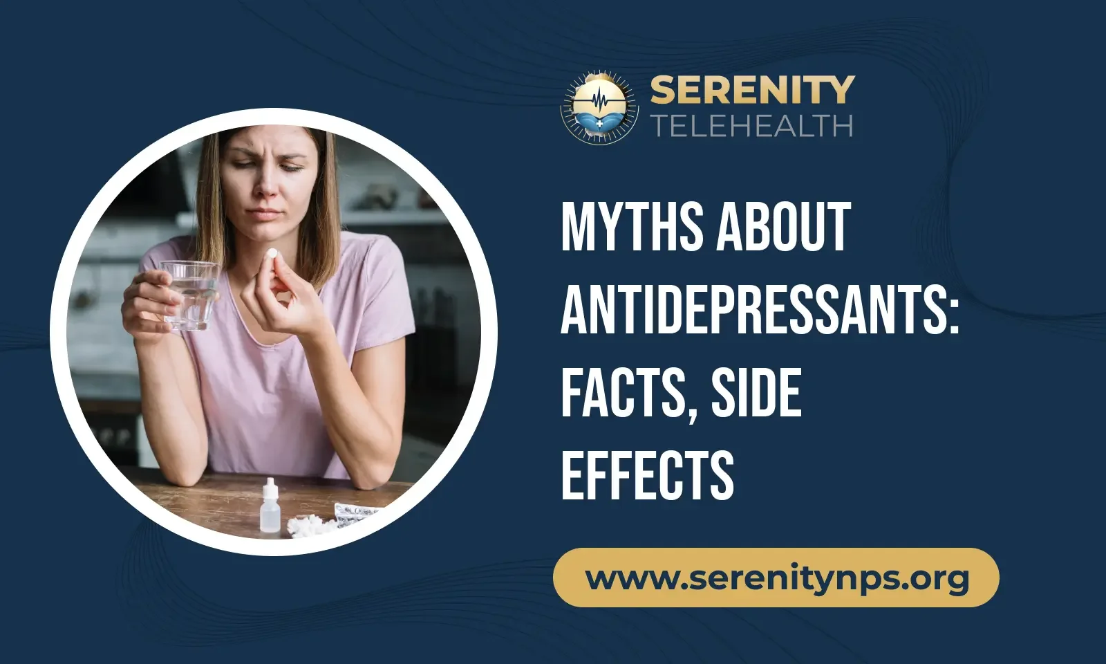 Myths About Antidepressants: The Truth That Can Change How You Feel About Treatment