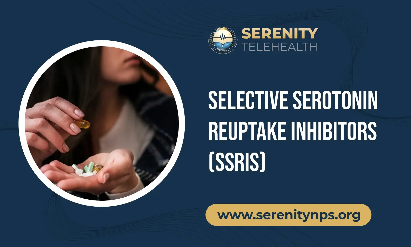 Selective Serotonin Reuptake Inhibitors: Benefits, Risks, and Uses