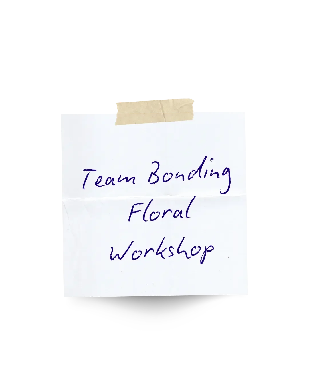 Handwritten sign reading Team Bonding Floral Workshop representing a corporate floral arrangement team building experience at Bat Haus in Brooklyn.