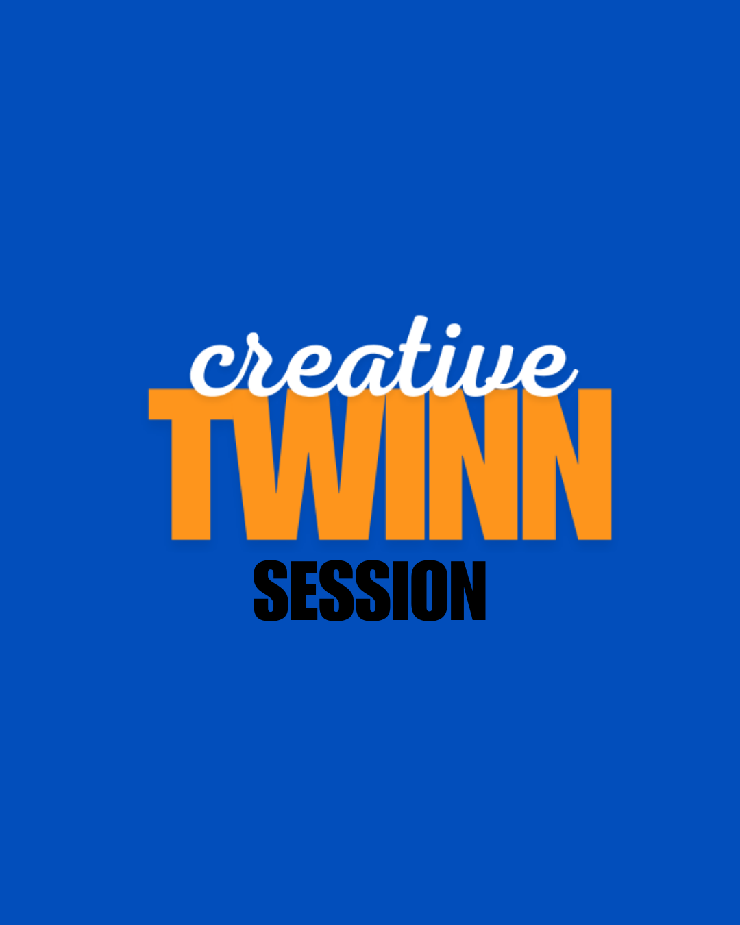 Creative Twinn Session