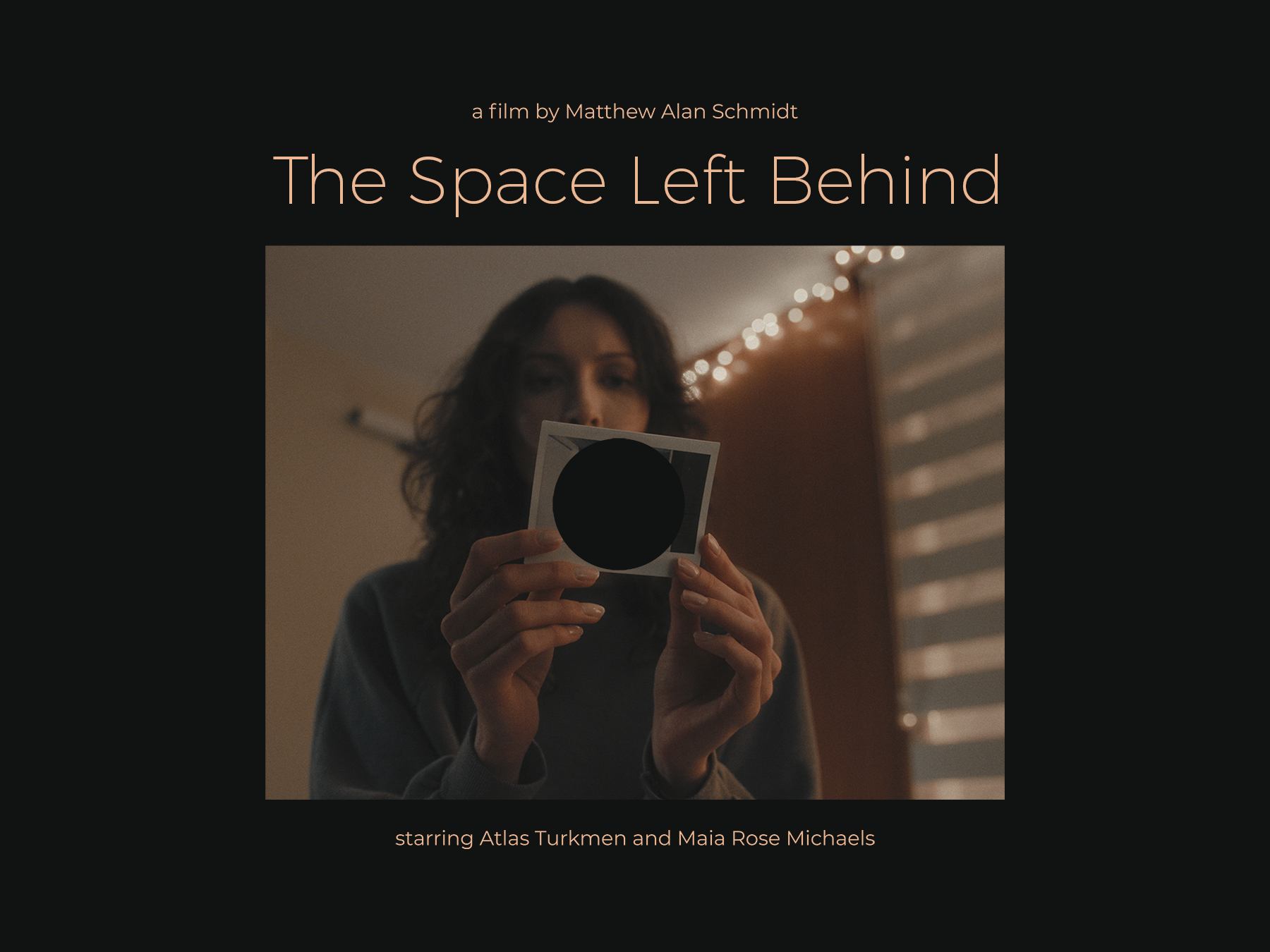 Poster for the film 'The Space Left Behind' by Matthew Alan Schmidt featuring a woman holding a photo with a black circle over it, with string lights in the background.