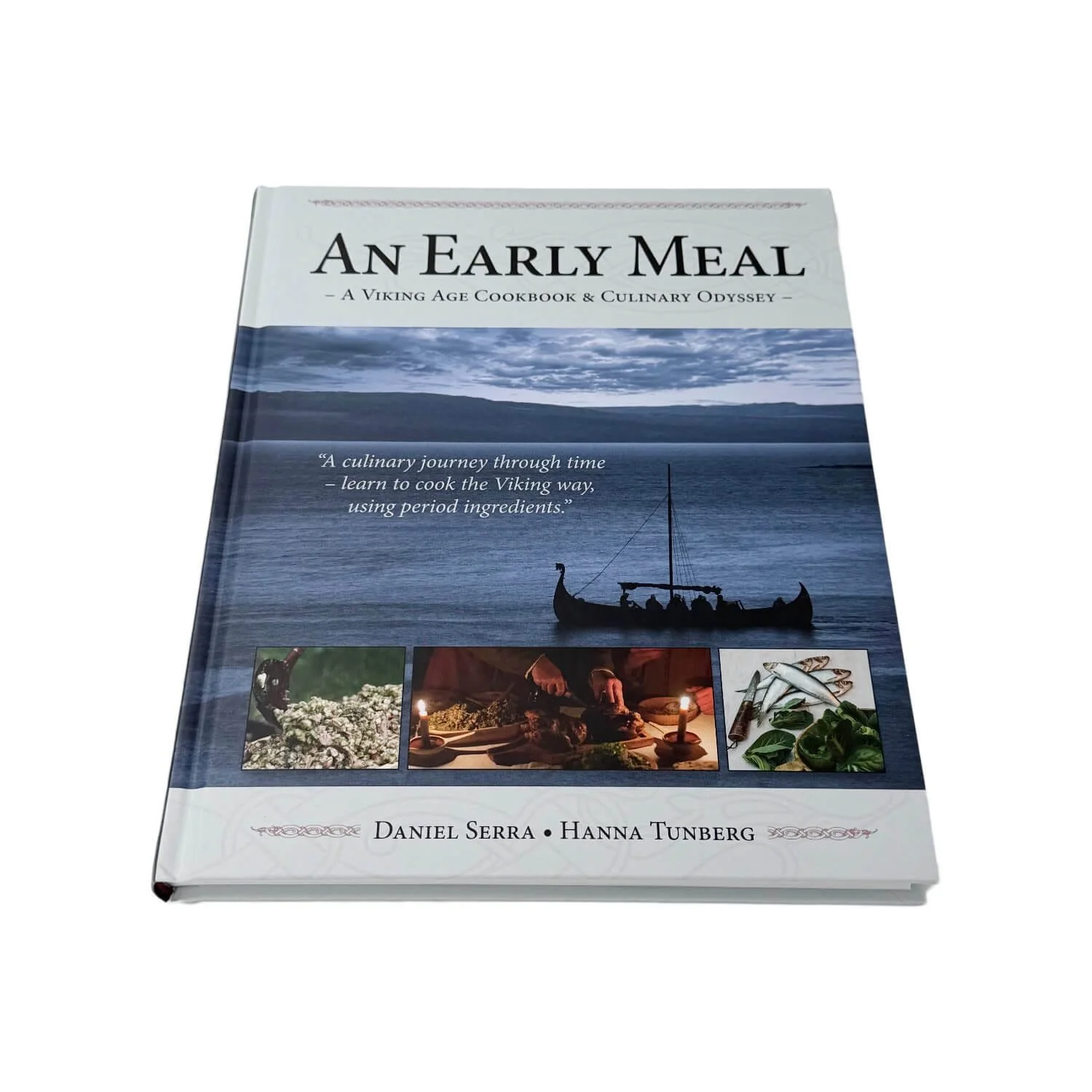 An Early Meal - a Viking Age Cookbook & Culinary Odyssey