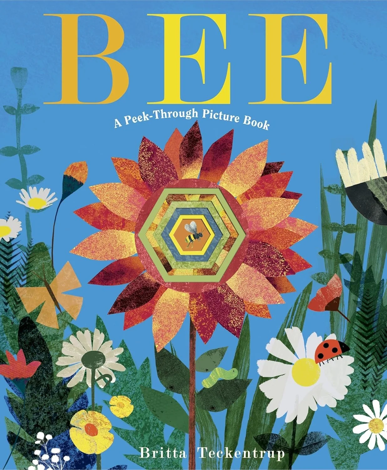 Bee: A Peek-Through Picture Book written &amp; illustrated by Britta Teckentrup