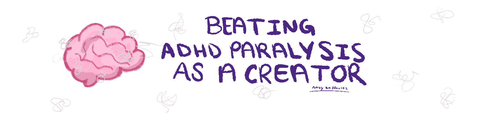 HOW TO BEAT ADHD PARALYSIS AS AN ARTIST AND CONTENT CREATOR!