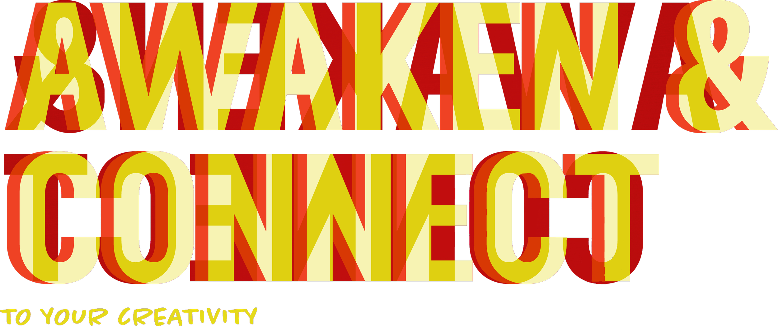 Text in 3D block letters reads, 'Awaken & Connect To Your Creativity' in yellow, red, and cream colors with shading and layering effects.
