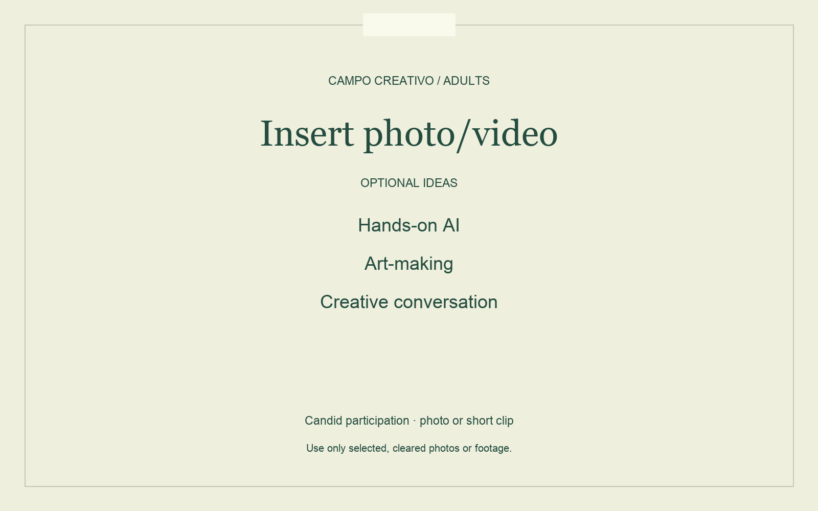 Insert photo/video. Optional ideas: hands-on AI, art-making, or creative conversation. Candid participation; photo or short clip.
