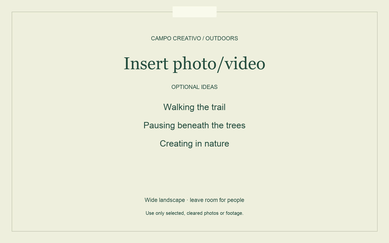 Insert photo/video. Optional ideas: walking trail, pausing beneath trees, or creating in nature. Wide landscape; leave room for people.