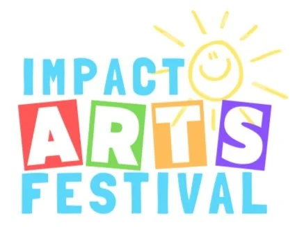 Colorful text reading 'Impact Arts Festival' with a smiling sun illustration.