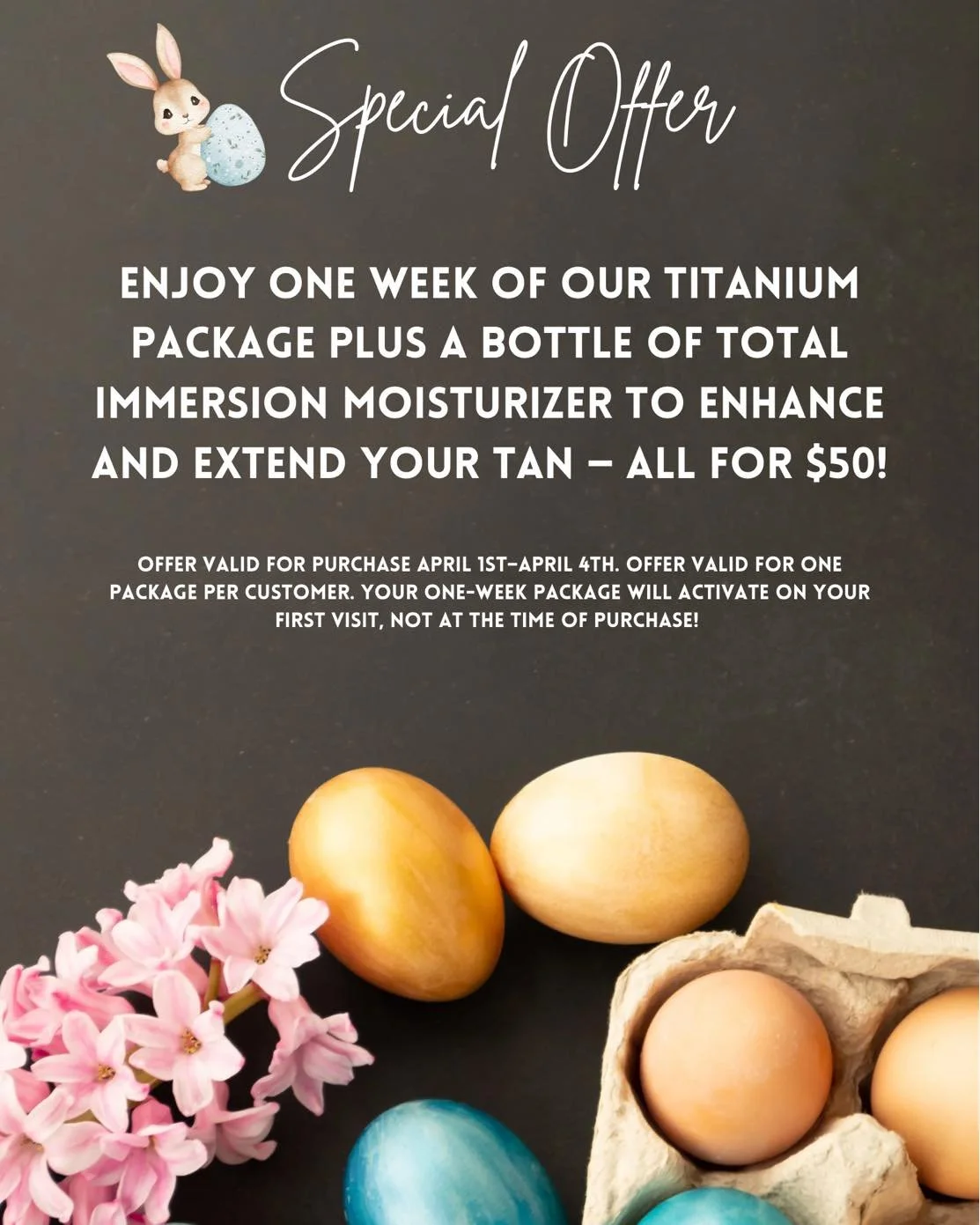 Our Easter special is here!! 🐣✨

Hop in and treat yourself to a little glow-up! 

For a limited time, enjoy one week of our Titanium Package + a Total Immersion moisturizer for just $50!

Don&rsquo;t miss out&mdash;this deal is only available  April