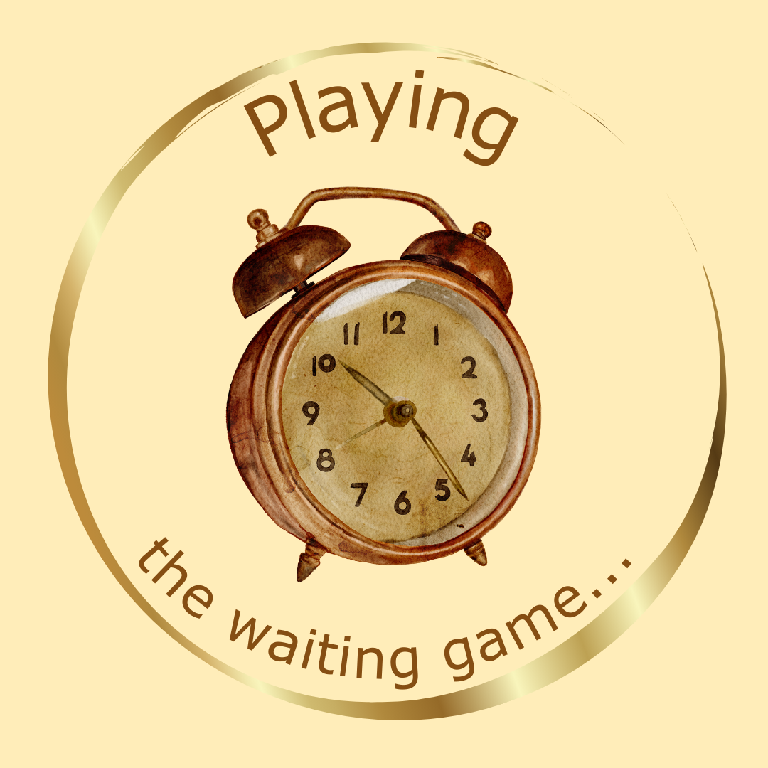 Playing the Waiting Game 1/7/25