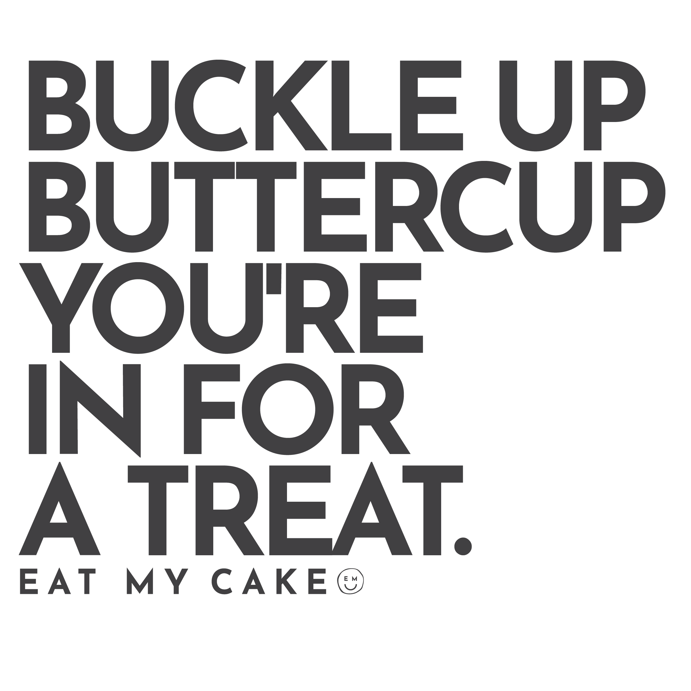EATMYCAKE_Slogans4.png