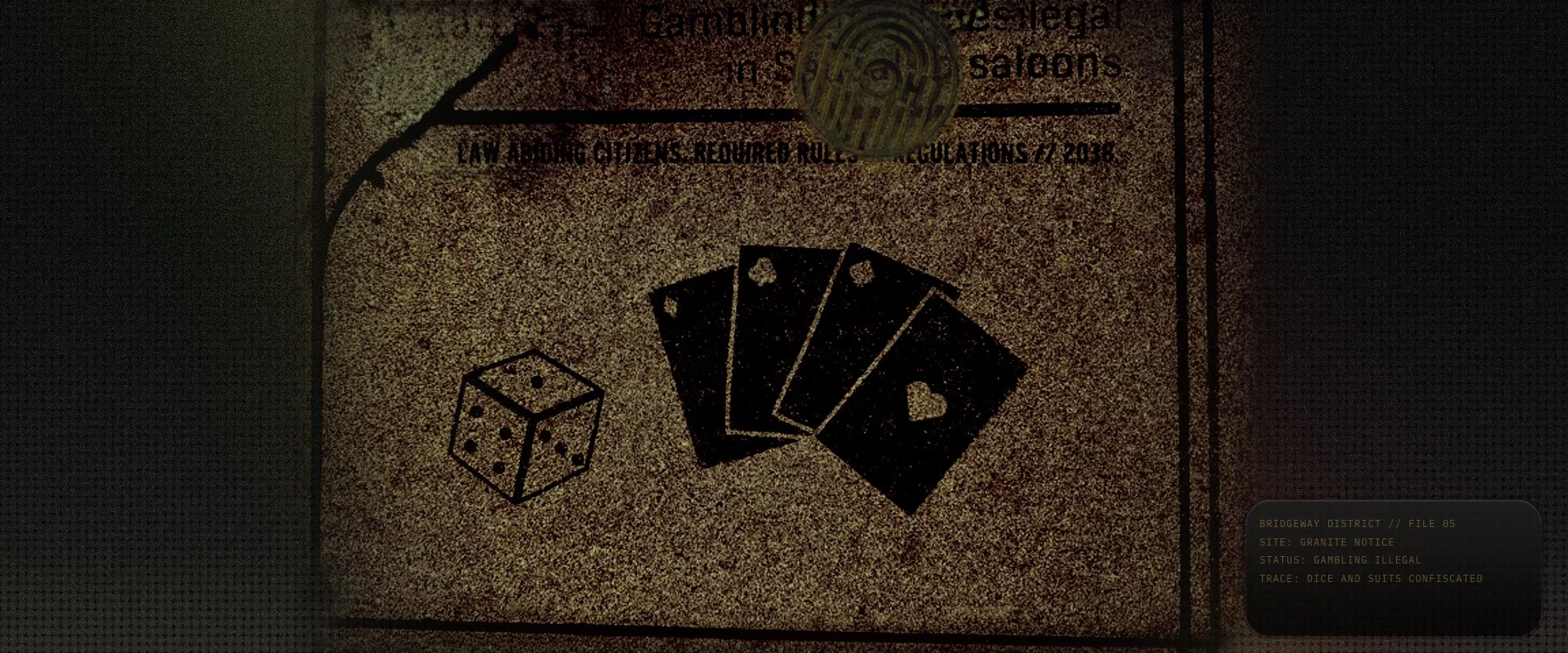 Original photograph by Rene Henley, treated as a Latent Moderne prohibition notice with dice and playing card symbols.