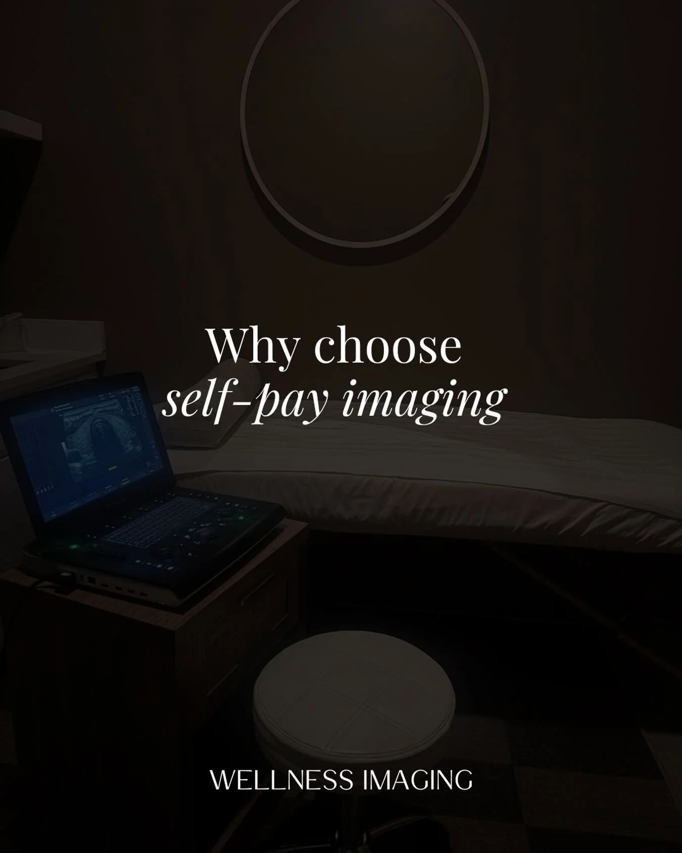 Why choose self-pay imaging? Transparent pricing, easy scheduling, peace of mind, and often for less than your insurance deductible.

Detailed radiology reports included
Exams performed by Diagnostic Medical Sonographers
No order required

Www.wellne