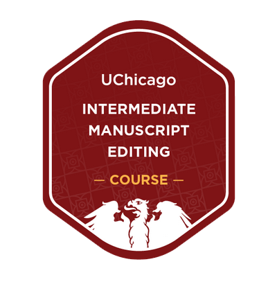 University of Chicago Intermediate Manuscript Editing Badge