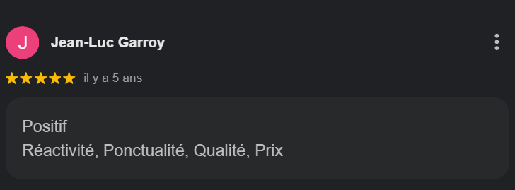 Avis en ligne de Jean-Luc Garroy avec cinq étoiles, mentionnant la positivité, la réactivité, la ponctualité, la qualité et le prix.