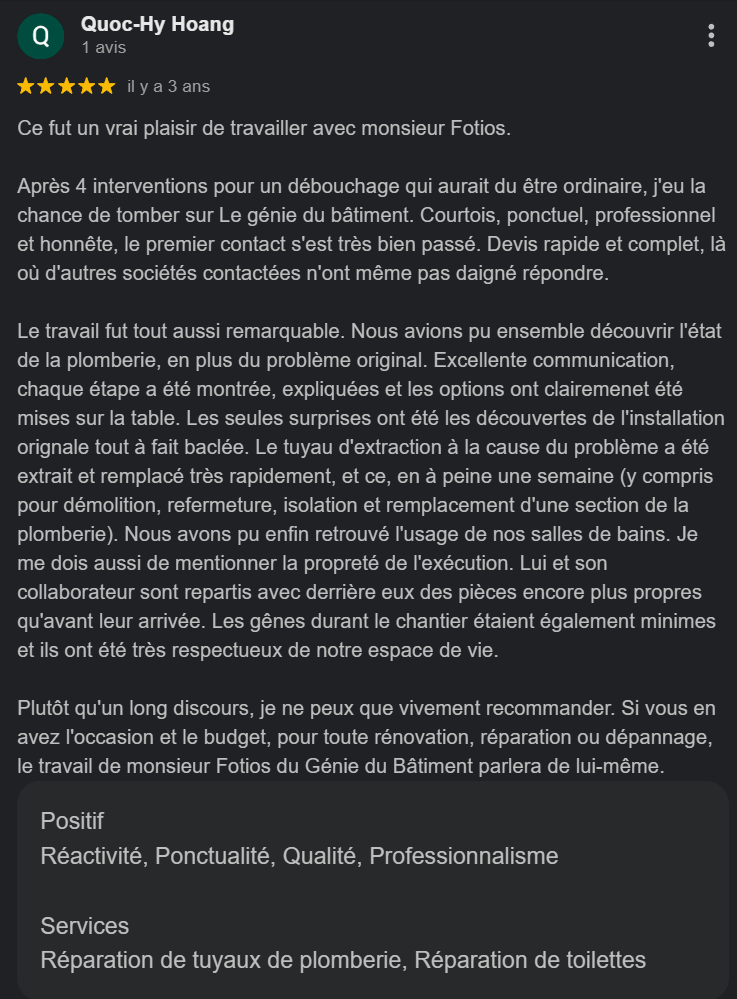 Avis positif d'un client 3 ans après la réparation de plomberie par Monsieur Fotios, mentionnant la qualité, la professionnalisme, la rapidité et la propreté du travail ainsi que la satisfaction envers le service de réparation de tuyaux et toilettes.