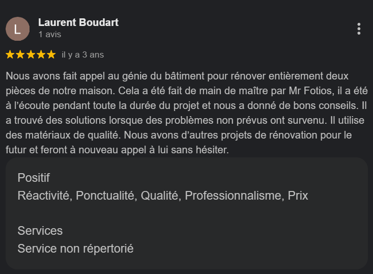 Avis d'un client louant le professionnalisme et la qualité d'un service de rénovation de maison par Mr Fotios.
