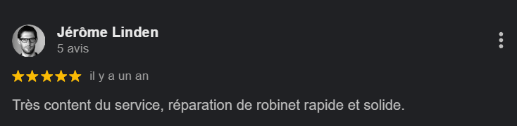 Avis positif avec cinq étoiles sur un service de réparation de robinet, mentionnant rapidité et solidité, publié il y a un an.