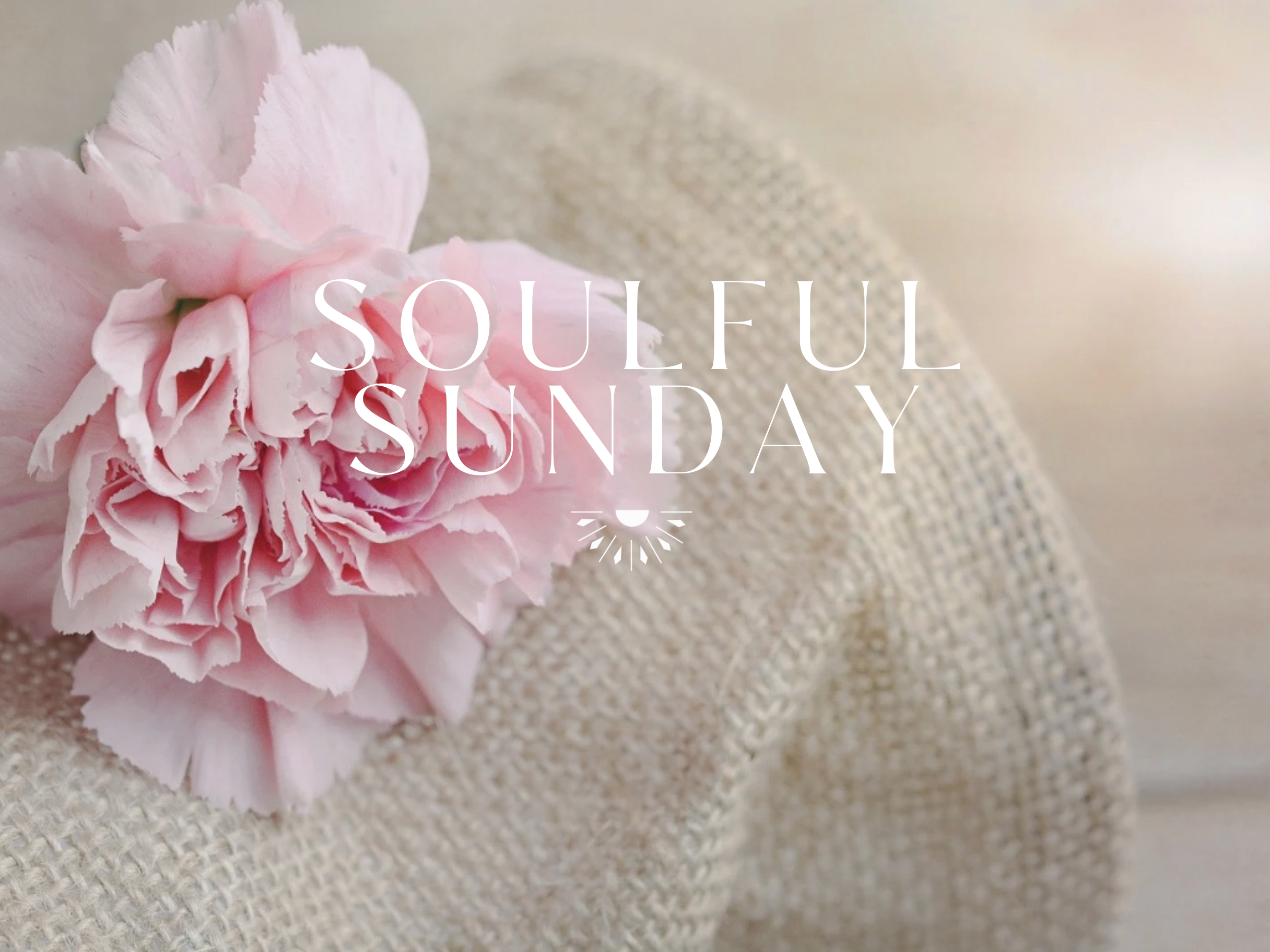 Soulful Sunday - Achtsamkeitsritual zum Muttertag