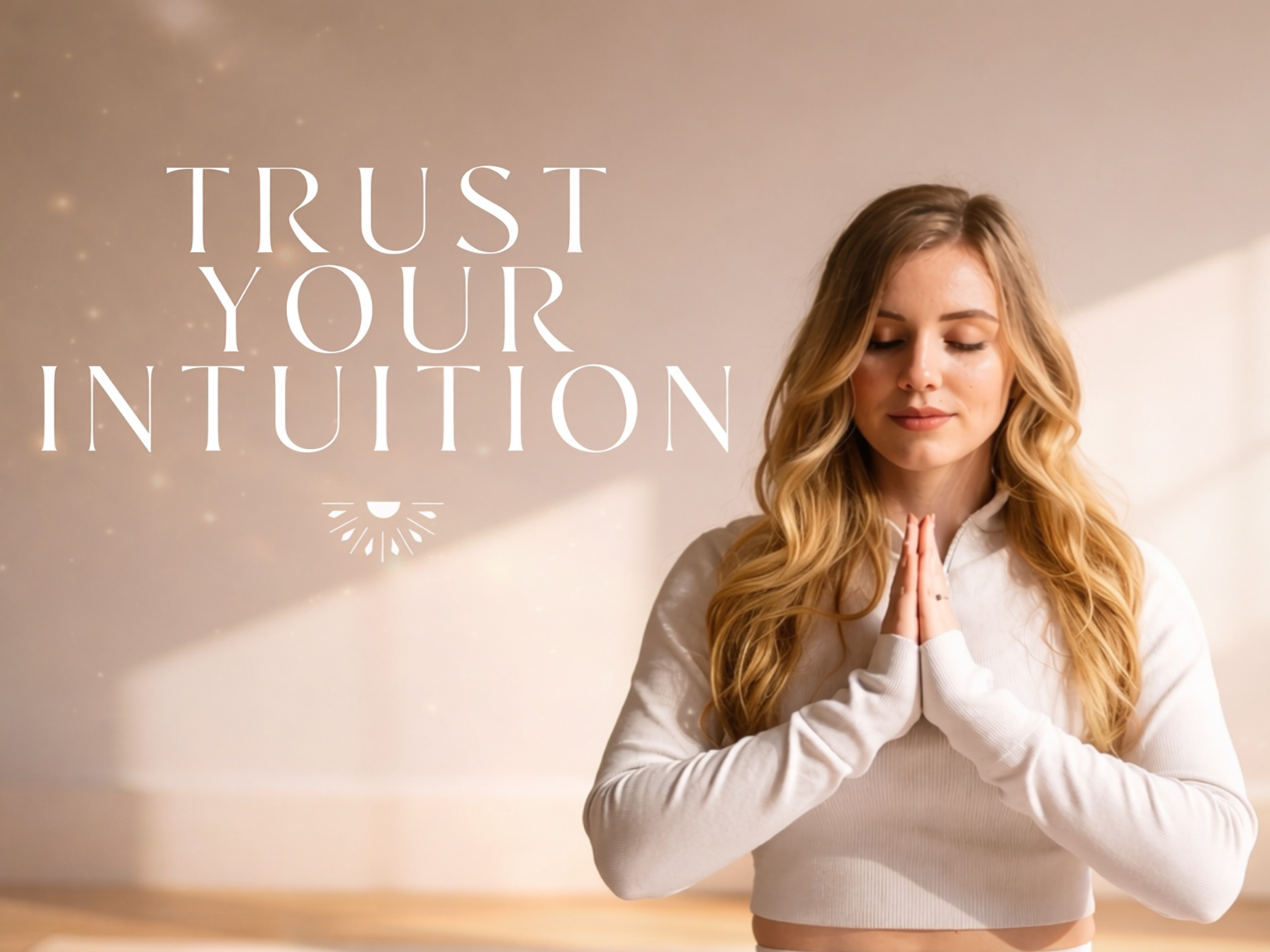Trust your Intuition