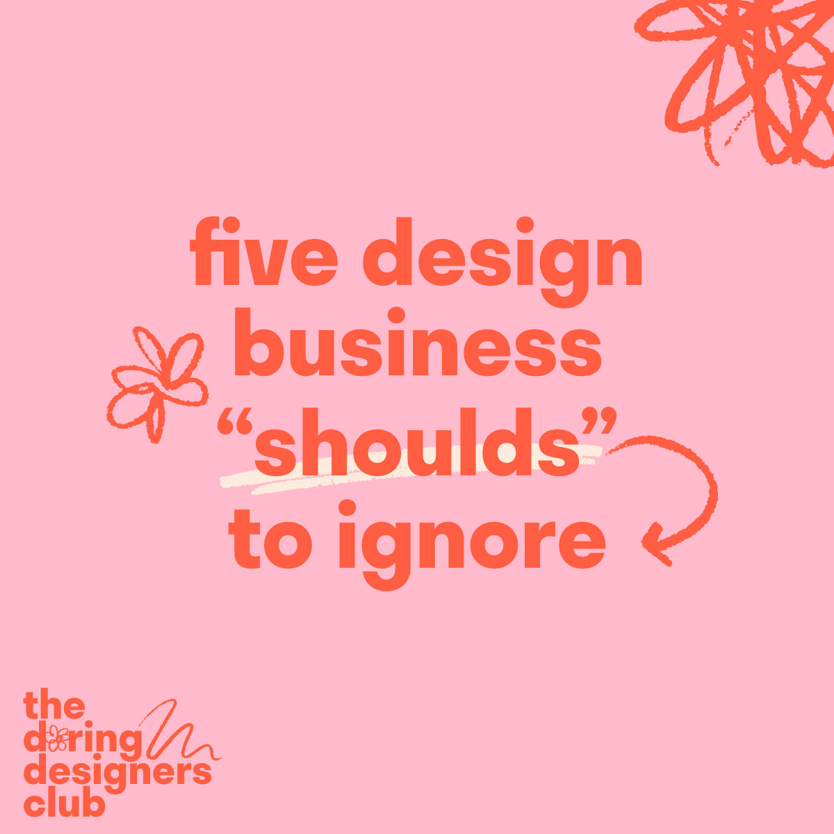 Five Design Business “Shoulds” To Ignore