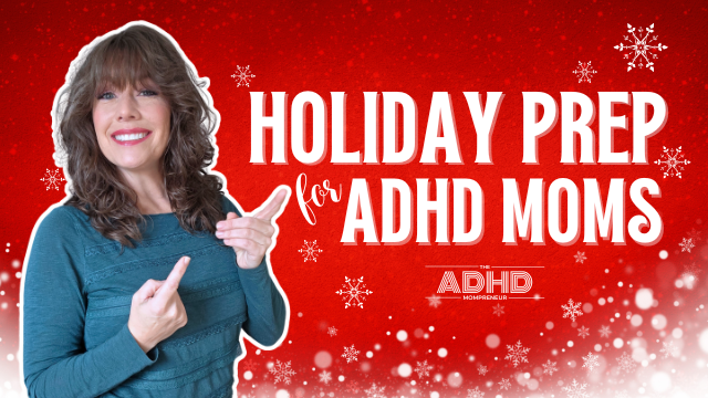 Holiday Planning Tips for ADHD Moms | ADHD-Friendly Holiday Prep