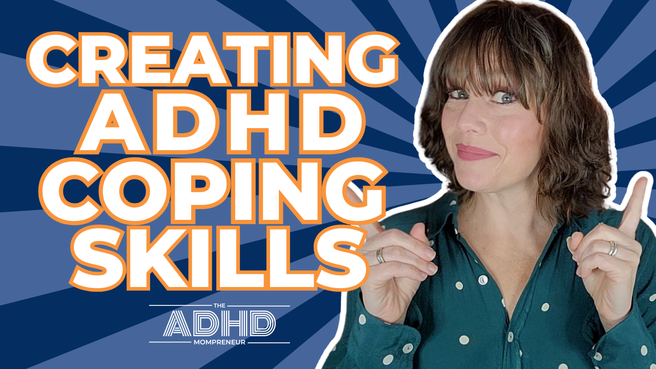 How to Cope with ADHD | Creating ADHD Coping Skills After Your ADHD Diagnosis