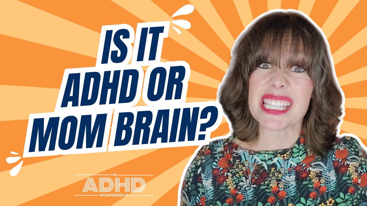 Is it Mom Brain or Undiagnosed ADHD? | What Causes Mom Brain | Tips to Manage Mom Brain Fog and ADHD